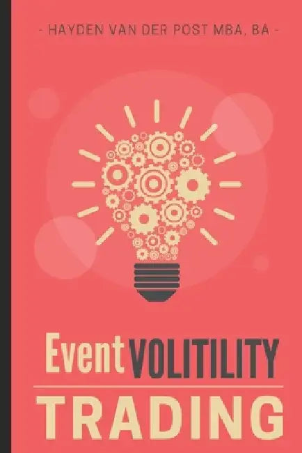 Event Volatility Trading: A Tactical Guide to Profiting from Earnings, Fed Days, and Market Catalysts: High-Precision Option Setups for Traders Who Do by Alice Schwartz
