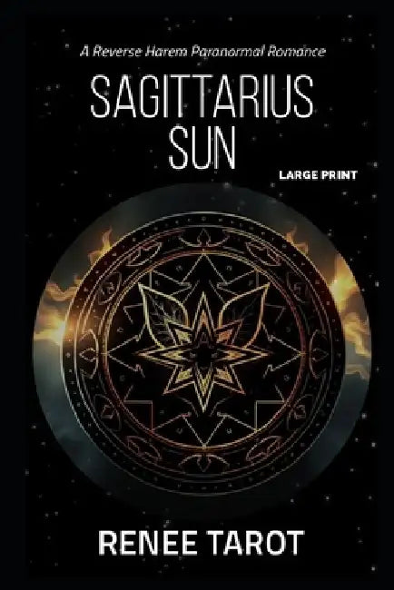 Sagittarius Sun: A Reverse Harem Paranormal Romance by Renee Tarot