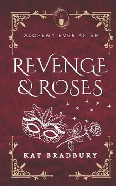 Revenge & Roses: A Gaslamp Fantasy Beauty & the Beast by Kat Bradbury