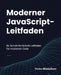 Moderner JavaScript-Leitfaden: Ihr Schritt-für-Schritt-Leitfaden für modernen Code by Pedro Middysunn