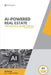 AI-Powered Real Estate: The Ultimate Industry Guide to Predictive Lead Gen, Automated Marketing, Smarter Pricing, and High-Performance Real Estate Str by Eric Lebouthillier
