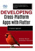Developing CrossPlatform Apps with Flutter: A Practical Approach: A Step-by-Step Guide to Building Mobile Apps with Flutter by Booker Blunt