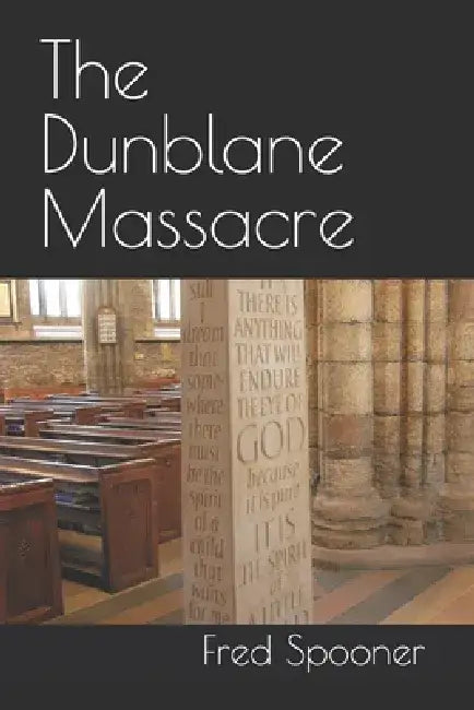 The Dunblane Massacre by Fred Spooner