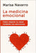 La medicina emocional by Navarro, Marisa
