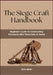The Siege Craft Handbook: Beginner's Guide To Constructing Functional Mini Trebuchets At Home by Zayn Henry