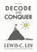 Decode and Conquer, 5th Edition by Lewis C. Lin