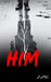 Him by Jaye B