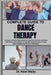 Complete Guide to Dance Therapy: Discover Transformative Movement Practices, Enhance Emotional Well-Being, And Cultivate Lasting Mind-Body Harmony Thr by Noor Maisy