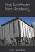 The Northern Bank Robbery by Fred Spooner