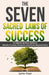 The Seven Sacred Laws of Success: An Islamic Spiritual Guide to Wealth, Purpose, Prosperity And Peace Beyond Limits. by Safia Olad