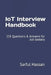 IoT Interview Handbook: 101 Questions & Answers for Job Seekers by Sarful Hassan