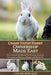 Dwarf Hotot Rabbit Ownership Made Easy: The Complete Handbook For Training, Bonding, Grooming and Raising a Happy And Healthy Pet by Cesar Ronald