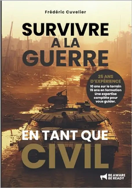 SURVIVRE à la GUERRE en tant que CIVIL by Cuvelier, Frédéric