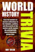 World History Trivia: Large Print World History Trivia, Fun Facts, Memory Boosters, and Amazing Events Through Time by Ron Taylor