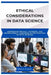 Ethical Considerations in Data Science: Addressing privacy, fairness, and transparency concerns in the practice of data science by Renata Sloane