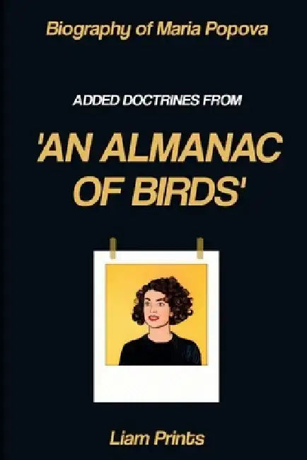 Biography of Maria Popova: Added Doctrines from An Almanac of Birds by Liam Prints