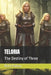Teloria: The Destiny of Three by Rick E. Patton