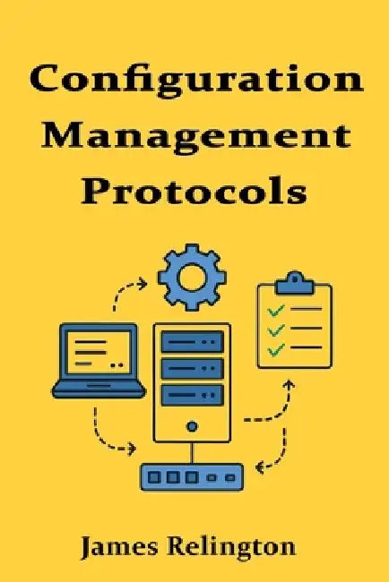 Configuration Management Protocols: TFTP, SCP, and Beyond by James Relington