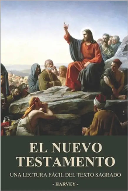 El Nuevo Testamento: Una Lectura Fácil del Texto Sagrado by Harvey, Benjamin