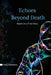 Echoes Beyond Death: A True Story About OCD by Amal Khaddage
