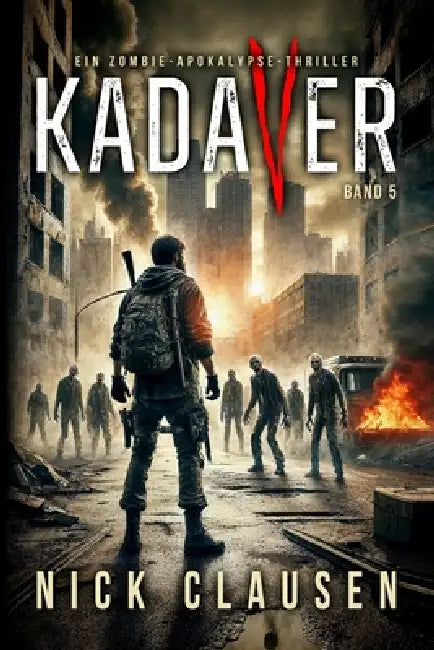 Kadaver 5: Zombie-Thriller by Fabienne Müller, Nick Clausen