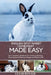 English Spot Rabbit Ownership Made Easy: The Complete Handbook For Training, Bonding, Grooming and Raising a Happy And Healthy Pet by Cesar Ronald