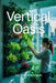Vertical Oasis by Jade Summers