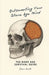Outsmarting Your Stone Age mind: The Dark Survival Guide by Dann Smith