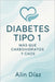 Diabetes Tipo 1: Mas que Carbohidratos y Caos: Una guía práctica para afrontar la diabetes by Alin Diaz