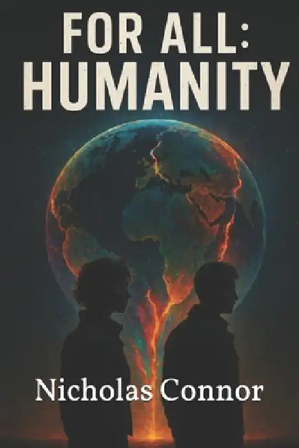 For All: Humanity: Book One by Nicholas Connor