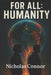 For All: Humanity: Book One by Nicholas Connor