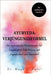 Ayurveda-Verjüngungsformel: Der ayurvedische Medizinansatz für Langlebigkeit, Selbstheilung und Jugendlichkeit und Gesundheit by Brooks, Caldwell E.