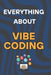 Everything about Vibe Coding: Designing with Aesthetics at Heart by Mister Informatique