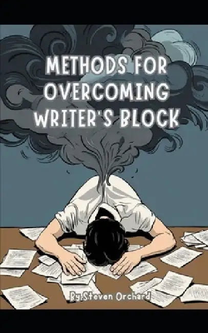 Methods for Overcoming Writers Block by Artie Page