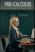 Pre-Calculus With Python: The All in One Textbook With Python by Haneul Choi
