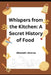 Whispers from the Kitchen: A Secret History of Food by Elizabeth Jimenez