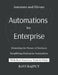 Automations for Enterprise: Mastering the Future of Business: Smart Enterprise Unlocking Automation for Growth Future-Proof Your Business with Enterpr by Ravi Rajput