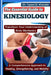 The Essential Guide to Kinesiology: Transform Your Understanding of Body Mechanics: A Comprehensive Approach to Healing, Strengthening, and Mobility by Tyson D. Vincent