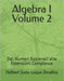 Algebra I Volume 2: Dai Numeri Razionali alle Estensioni Complesse by Luque Zevallos, Helbert Justo