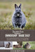Silver Fox Rabbit Ownership Made Easy: The Complete Handbook For Training, Bonding, Grooming and Raising a Happy And Healthy Pet by Cesar Ronald