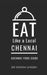 Eat Like a Local- Chennai: Chennai India Food Guide by Eat Like A. Local