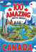 100 Amazing Facts About Canada: Mind-Blowing Fun Facts About Canada, Interesting Facts About Canada for Smart Kids, Everything Young Children's Should by D. James, Scott Scott D. James