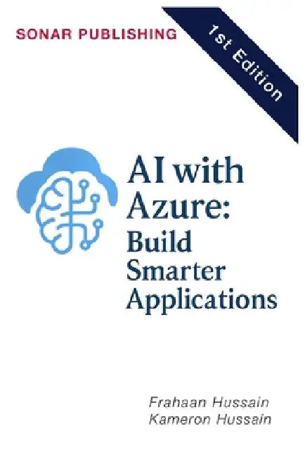 AI with Azure: Build Smarter Applications by Kameron Hussain
