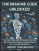 The Immune Code Unlocked: The Functional and Integrative Medicine Blueprint for Allergy, Chronic Disease, and Total Immune Mastery by Benoit Tano