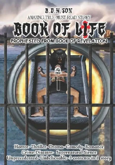 Book of Life: Prophesied from Book of Revelation by B. D. H. Son