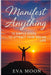Manifest Anything: 15 Simple Steps to Attract Your Dream Life: Unlock the Secrets of the Universe and Turn Your Dreams Into Reality in Just 15 Powerfu by Eva Moon