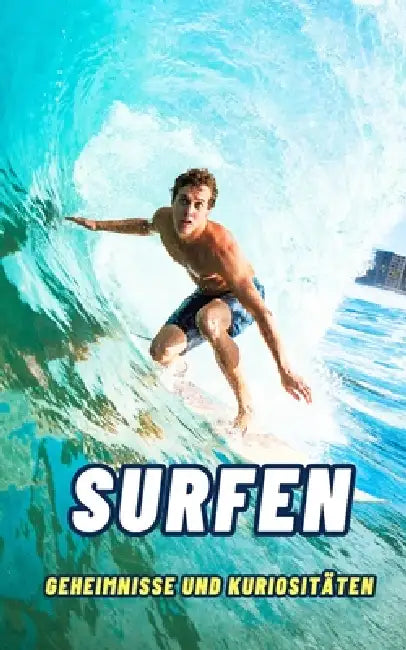 Surfen: Geheimnisse und Kuriositäten by VC Brothers
