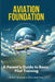 Aviation Foundation A Parent's Guide to Basic Pilot Training by Esther Wijayanti