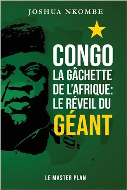 Congo_la Gâchette de l'Afrique_Le MASTER PLAN by Nkombe, Joshua