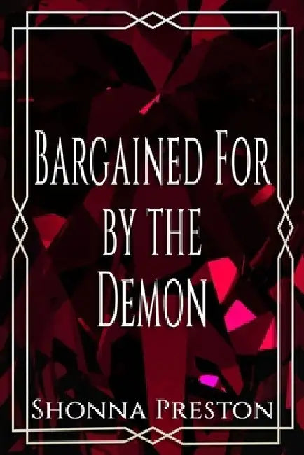 Bargained For by the Demon by Shonna Preston